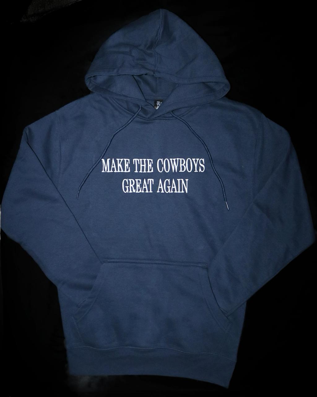 Make The Cowboys Great Again Hoodie